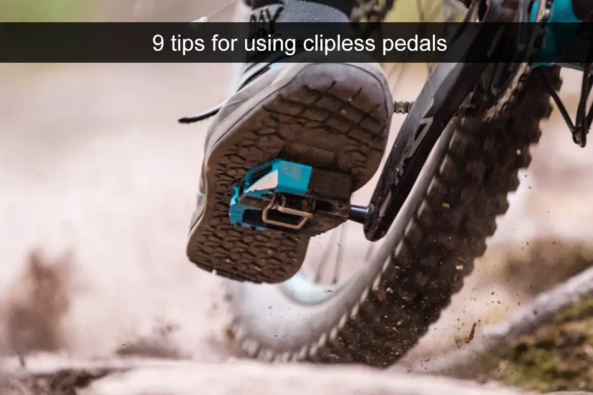 9 tips for using clipless pedals