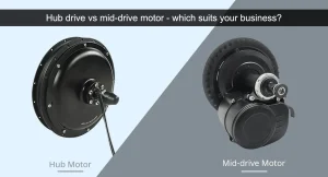 Hub drive vs mid-drive motor - which suits your business