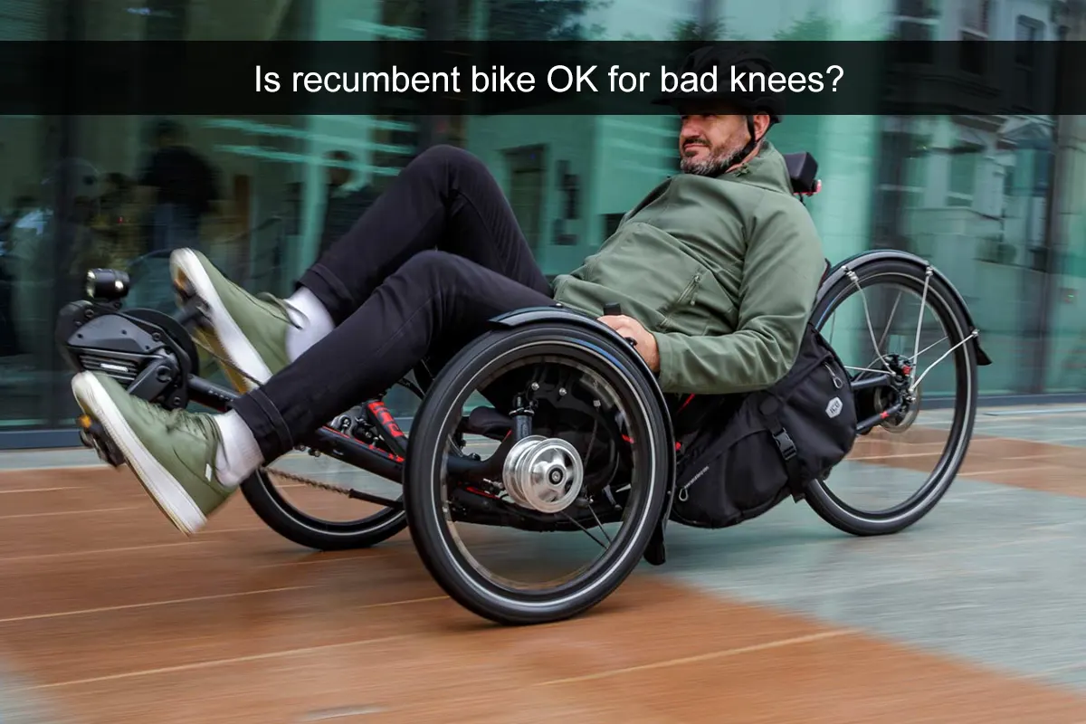 Is recumbent bike OK for bad knees